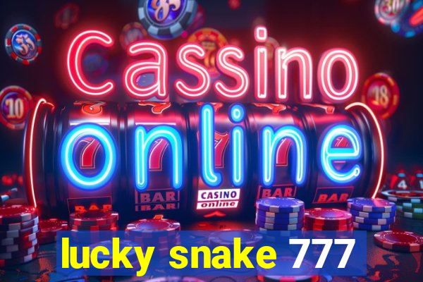 lucky snake 777